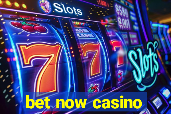 bet now casino