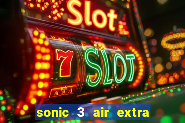 sonic 3 air extra slot mecha sonic