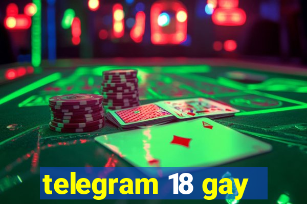 telegram 18 gay