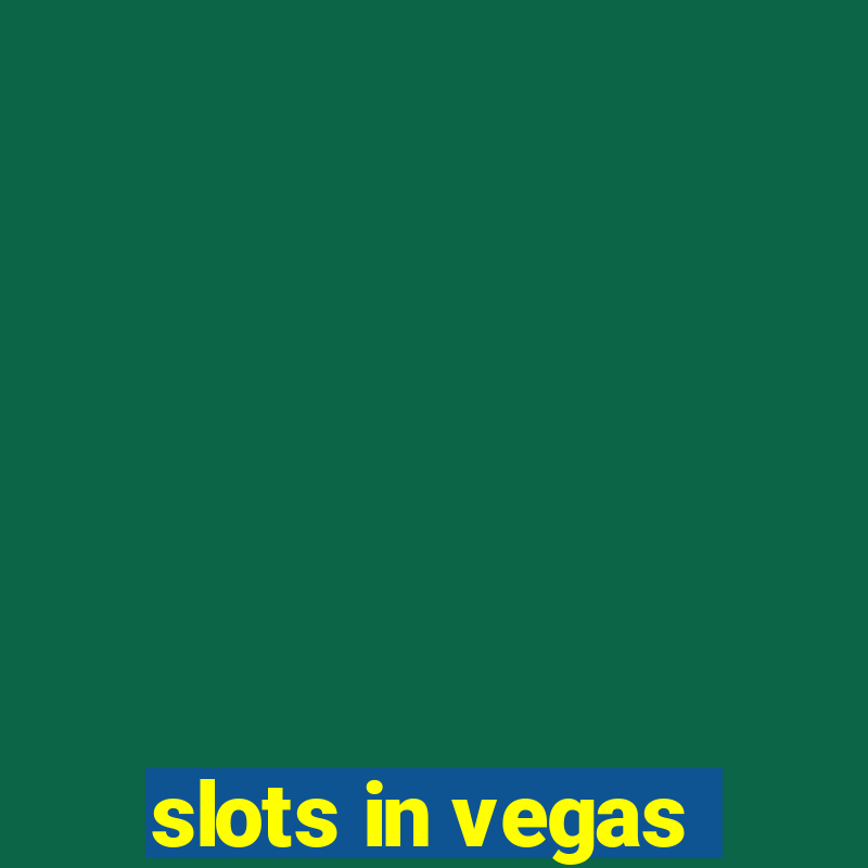 slots in vegas