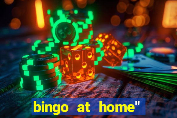 bingo at home'' app winning numbers