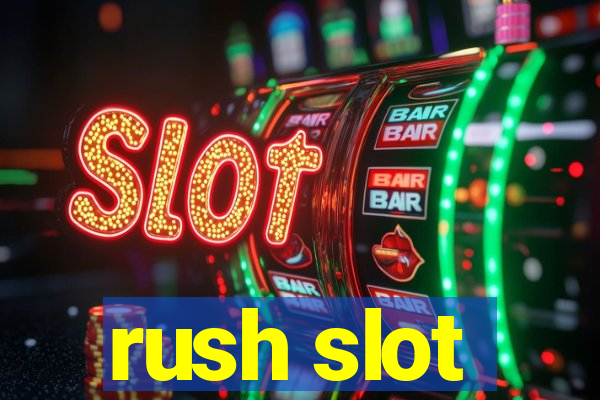 rush slot