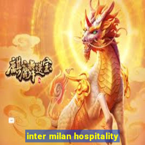 inter milan hospitality