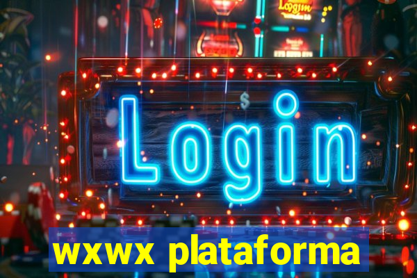 wxwx plataforma