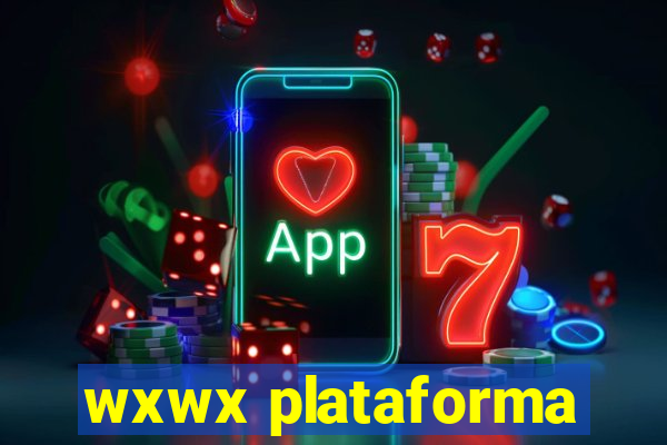 wxwx plataforma