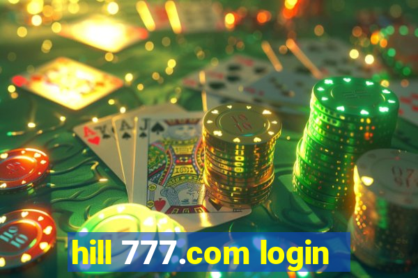 hill 777.com login