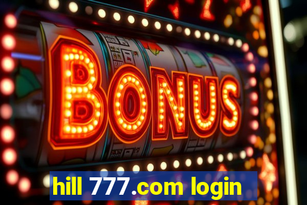 hill 777.com login