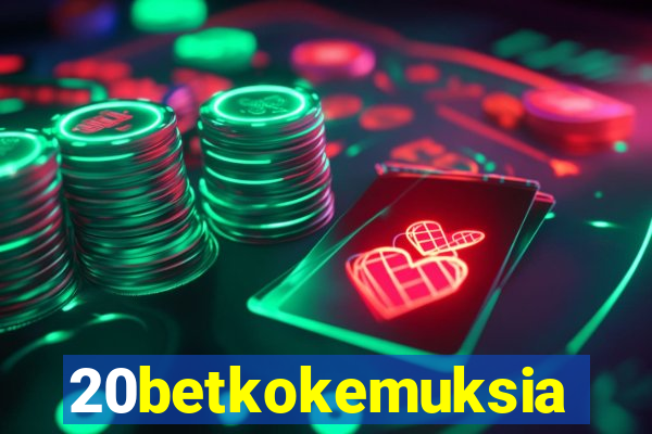 20betkokemuksia