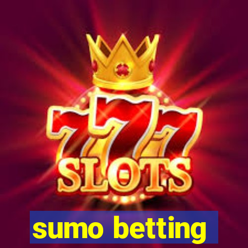 sumo betting