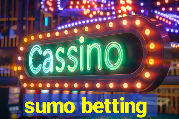 sumo betting