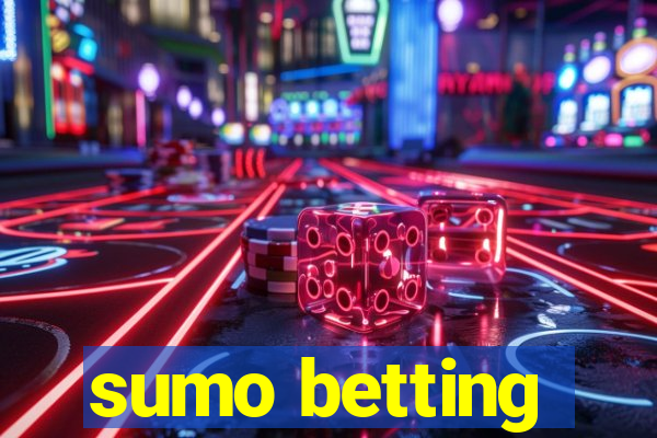 sumo betting