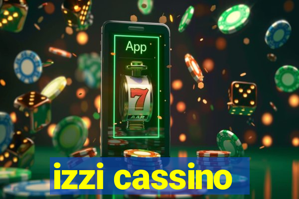 izzi cassino