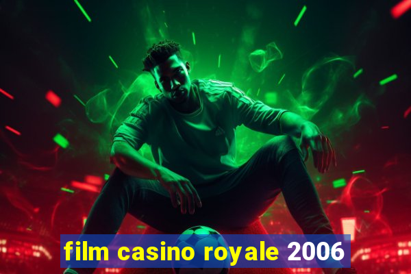 film casino royale 2006