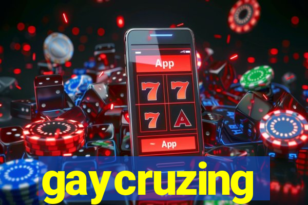 gaycruzing