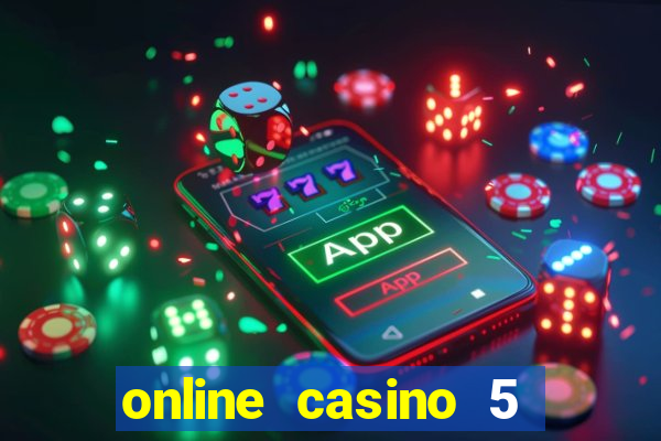 online casino 5 euro bonus