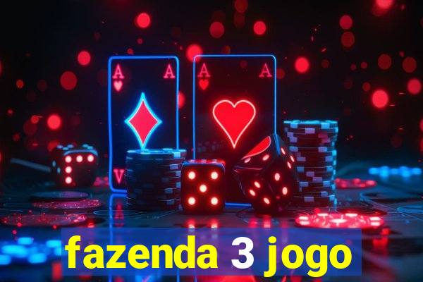 fazenda 3 jogo