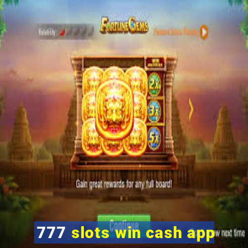 777 slots win cash app