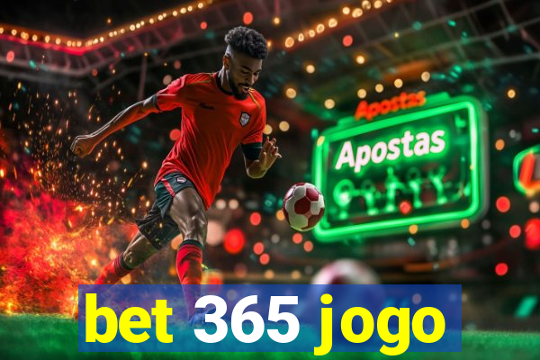 bet 365 jogo