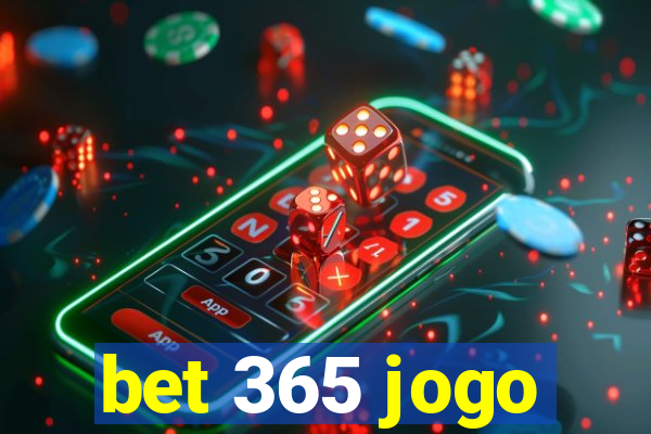 bet 365 jogo