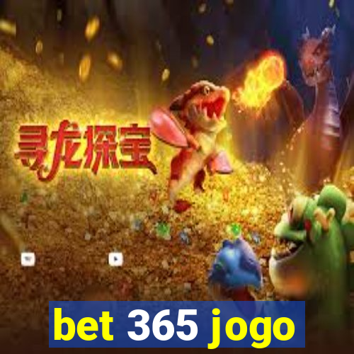 bet 365 jogo