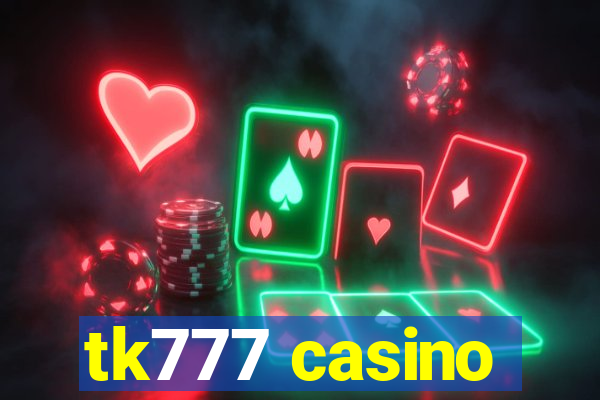 tk777 casino