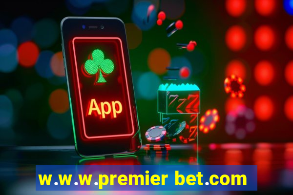 w.w.w.premier bet.com