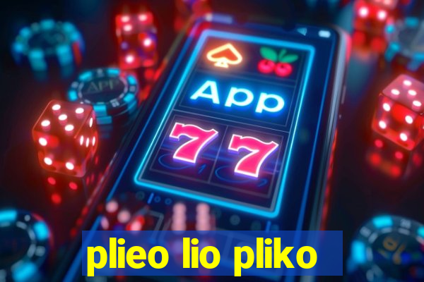 plieo lio pliko