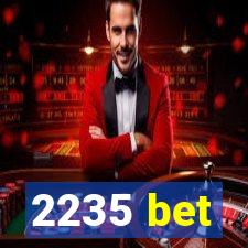 2235 bet