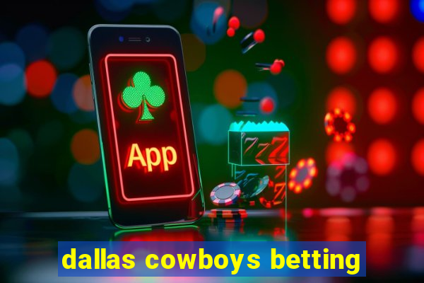 dallas cowboys betting