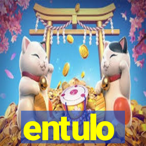 entulo