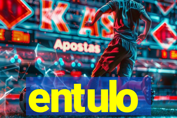 entulo