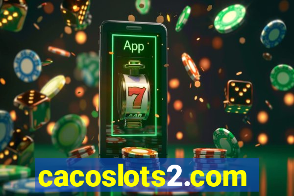 cacoslots2.com