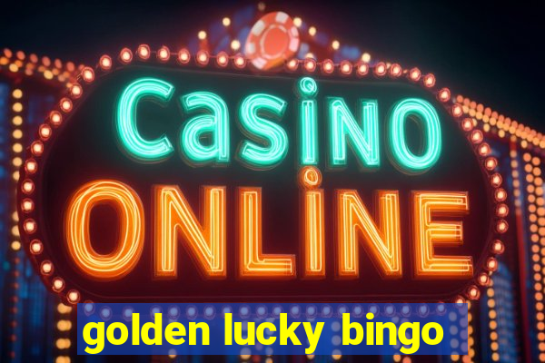 golden lucky bingo