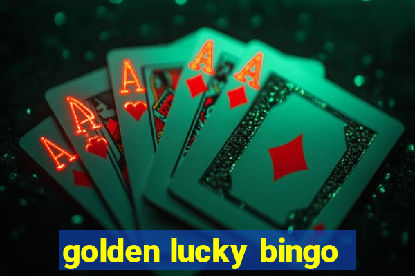 golden lucky bingo