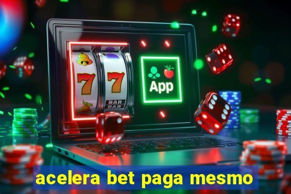 acelera bet paga mesmo