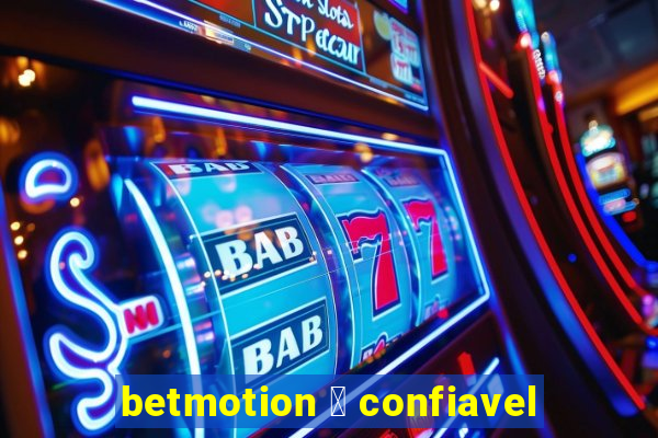 betmotion 茅 confiavel