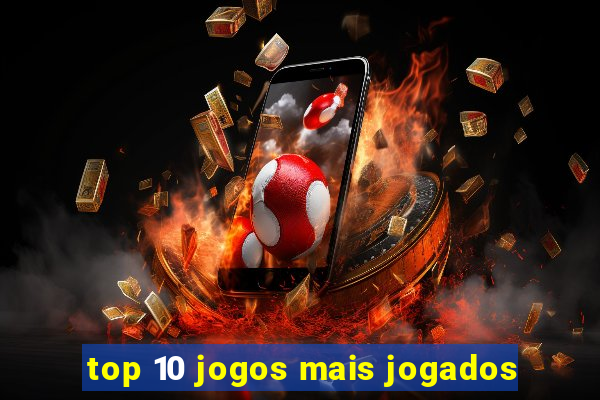 top 10 jogos mais jogados