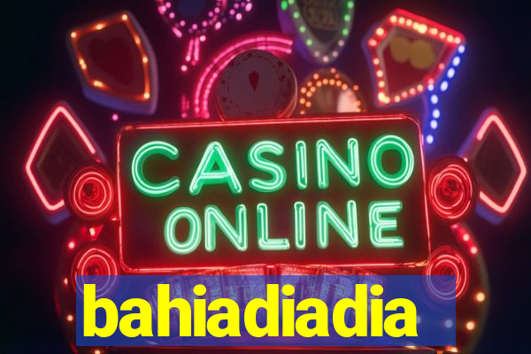 bahiadiadia