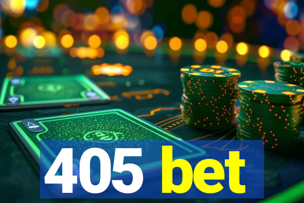 405 bet