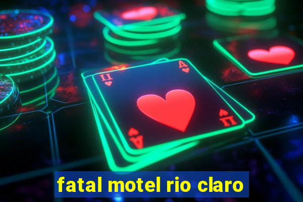 fatal motel rio claro