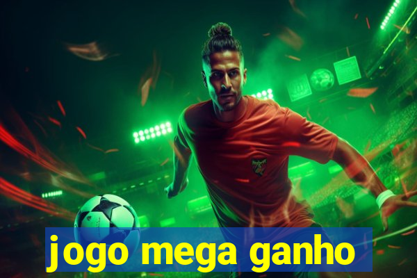 jogo mega ganho