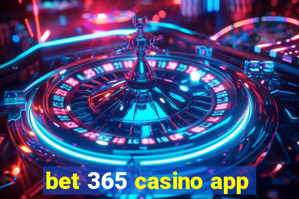 bet 365 casino app