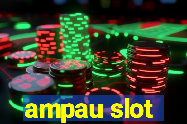 ampau slot