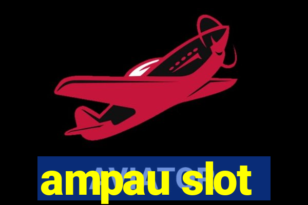 ampau slot