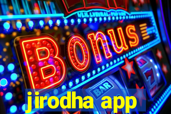 jirodha app