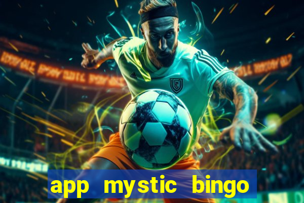 app mystic bingo paga mesmo