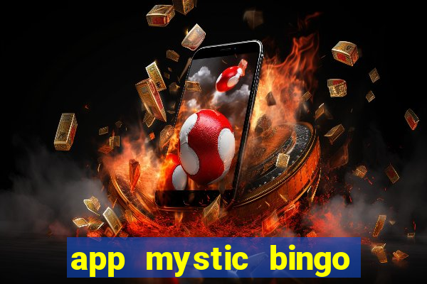 app mystic bingo paga mesmo