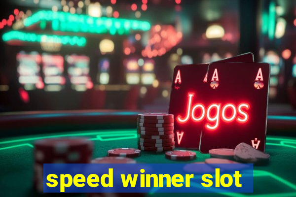 speed winner slot