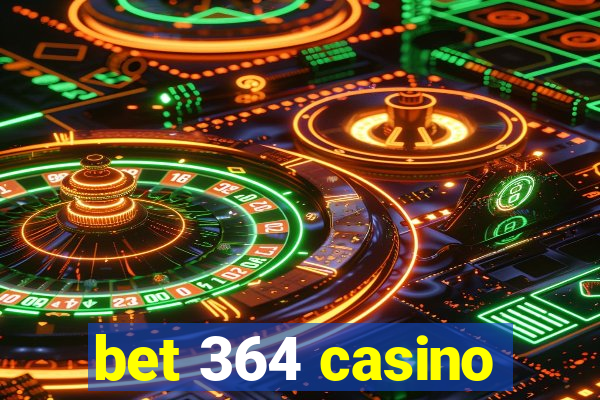 bet 364 casino