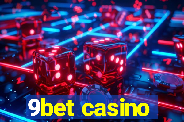 9bet casino